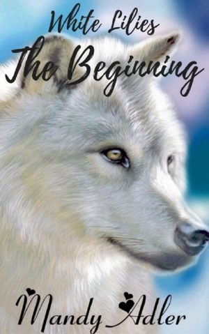 [White Lilies 01] • The Beginning